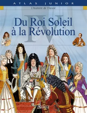 Couverture du produit · Histoire de France, tome 4 : Du Roi Soleil à la révolution