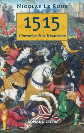 Couverture du produit · 1515 - L'invention de la Renaissance: L'invention de la Renaissance