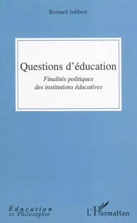 Couverture du produit · Questions d'éducations: Finalités politiques des institutions éducatives