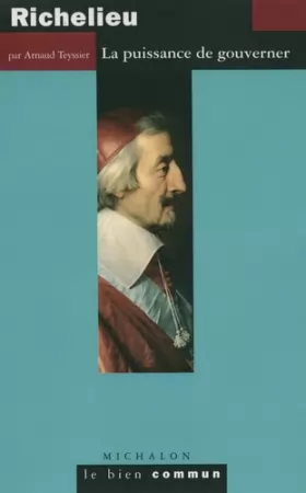 Couverture du produit · Richelieu: La puissance de gouverner