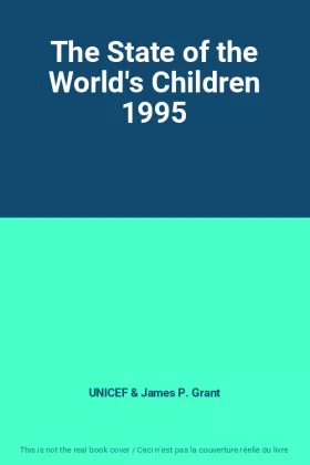 Couverture du produit · The State of the World's Children 1995