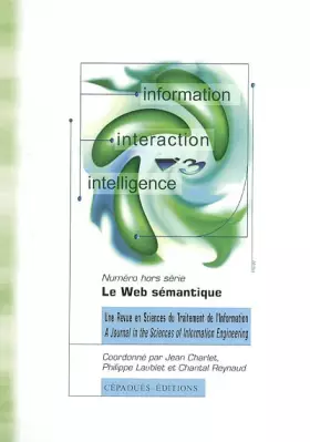Couverture du produit · Information Interaction Intelligence, N° hors série 2005 : Le web sémantique