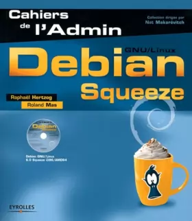 Couverture du produit · Debian Squeeze: GNU/Linux. Avec Dvd-rom.