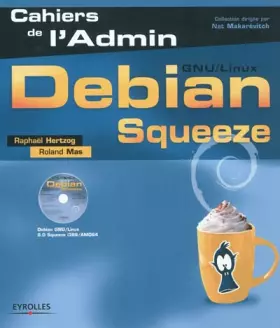 Couverture du produit · Debian Squeeze: GNU/Linux. Avec Dvd-rom.