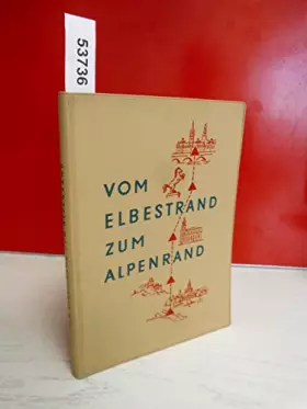 Couverture du produit · Vom Elbestrand zum Alpenrand : Wandervorschläge.