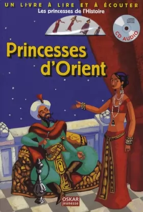 Couverture du produit · Princesses d'Orient : Les princesses de l'Histoire (1CD audio)