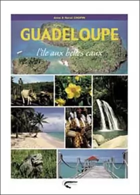 Couverture du produit · Guadeloupe : L'île aux belles eaux
