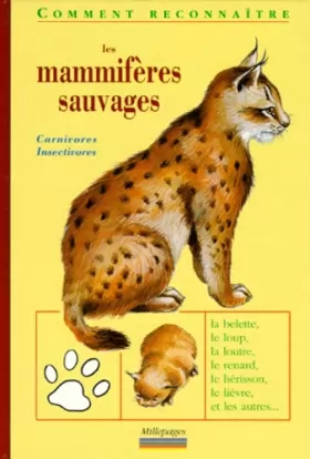 Couverture du produit · Les mammifères sauvages : Carnivores, insectivores, lagomorphe