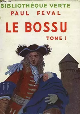 Couverture du produit · Le bossu, tome 1