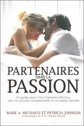 Couverture du produit · Partenaires dans la passion - Guide pour vivre l'intimité affective, une vie sexuelle exceptionnelle et un amour durable