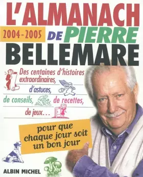 Couverture du produit · L'Almanach de pierre bellemare : Pour que chaque jour soit un bon jour