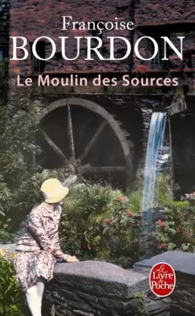 Couverture du produit · Le Moulin des sources
