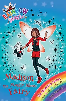 Couverture du produit · The Showtime Fairies: 99: Madison the Magic Show Fairy