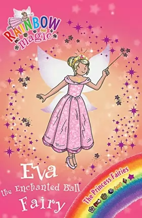 Couverture du produit · The Princess Fairies: 112: Eva the Enchanted Ball Fairy