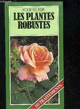 Couverture du produit · Les plantes robustes