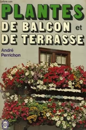Couverture du produit · Les Plantes de balcon et de terrasse