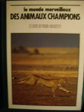 Couverture du produit · Le Monde merveilleux des animaux champions