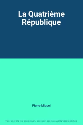 Couverture du produit · La Quatrième République