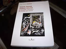 Couverture du produit · Gaste-papiers, songe-malice : Et brouille-mémoire du temps qui passe
