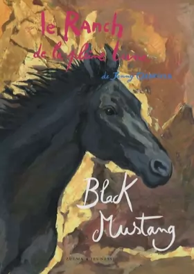 Couverture du produit · Le Ranch de la pleine lune, Tome 1 : Black Mustang