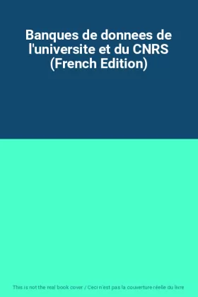 Couverture du produit · Banques de donnees de l'universite et du CNRS (French Edition)