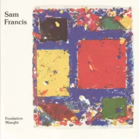 Couverture du produit · Sam Francis: Monotypes et peintures : 19 mars-5 mai 1983, Fondation Maeght, Saint-Paul