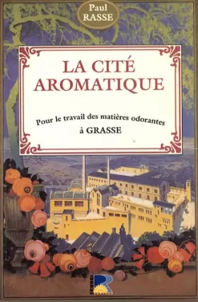 Couverture du produit · La Cité aromatique, (1987)