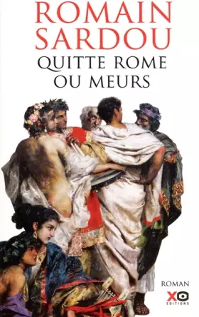 Couverture du produit · QUITTE ROME OU MEURS