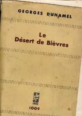 Couverture du produit · Georges Duhamel : Le Désert de Bièvres ( Chronique des Pasquier V )