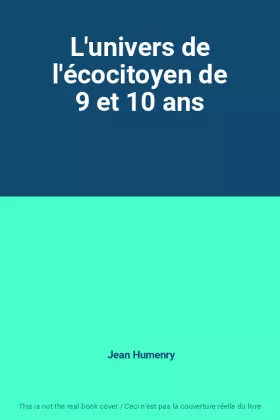 Couverture du produit · L'univers de l'écocitoyen de 9 et 10 ans