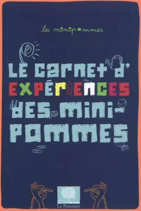 Couverture du produit · Le carnet d'expériences des minipommes