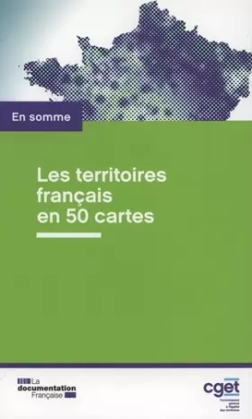 Couverture du produit · Les territoires français en 50 cartes