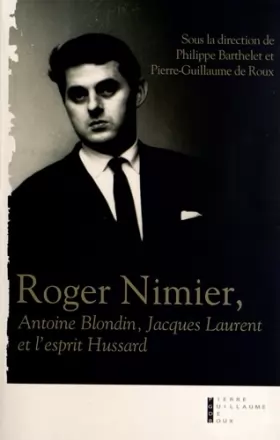 Couverture du produit · Roger Nimier, Antoine Blondin, Jacques Laurent et l'esprit Hussard