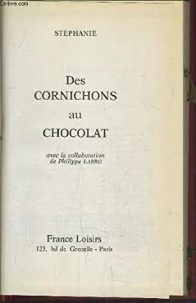 Couverture du produit · Des Cornichons Au Chocolat - Avec La Collaboration De Philippe Labro