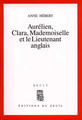 Couverture du produit · Aurélien, Clara, Mademoiselle et le lieutenant anglais : Récit