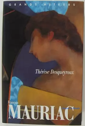 Couverture du produit · Thérèse Desqueyroux (Grands auteurs)