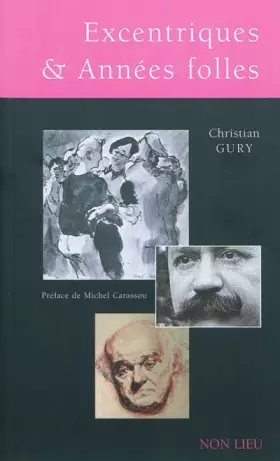 Excentriques et années folles -  Christian Gury et  Michel Carassou