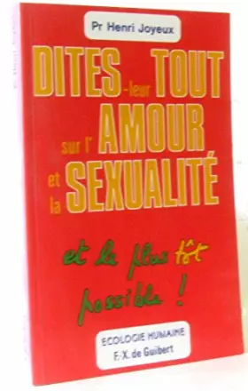 Couverture du produit · Dites-leur tout sur l'amour et la sexualité... et le plus tôt possible !
