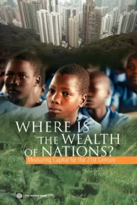 Couverture du produit · Where Is the Wealth of Nations?: Measuring Capital for the 21st Century