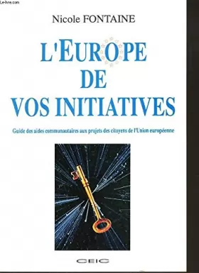 Couverture du produit · L'Europe de vos initiatives: Guide pratique des aides communautaires aux projets des citoyens de l'Union européenne