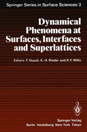 Couverture du produit · Dynamical Phenomena at Surfaces, Interfaces and Superlattices: Proceedings of an International Summer School at the Ettore Majo