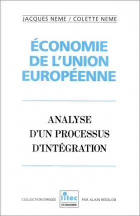 Couverture du produit · Economie de l'Union européenne: Analyse d'un processus d'intégration (ancienne édition)