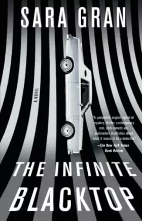 Couverture du produit · The Infinite Blacktop: A Novel
