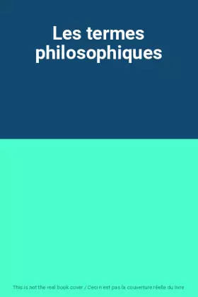 Couverture du produit · Les termes philosophiques