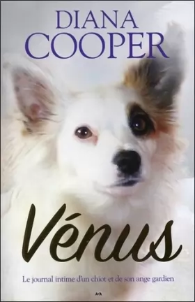 Couverture du produit · Vénus - Le journal intime d'un chiot et de son ange gardien