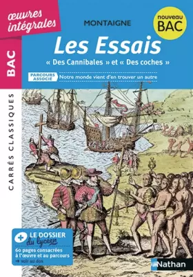 Couverture du produit · Essais "Des Cannibales", "Des Coches Montaigne"- BAC Français 1re 2022 - Parcours associé Notre monde vient d'en trouver un aut