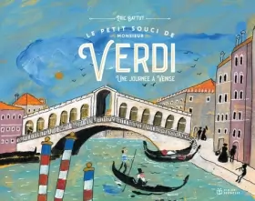 Couverture du produit · Le petit souci de monsieur Verdi, une journée à Venise