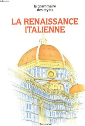 Couverture du produit · La renaissance italienne. collection : la grammaire des styles.
