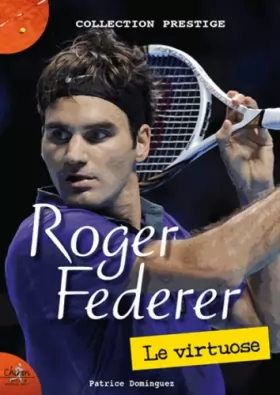 Couverture du produit · Roger Federer : Le virtuose