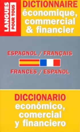Couverture du produit · Dictionnaire de l'espagnol économique, commercial et financier : Espagnol-français, français-espagnol...